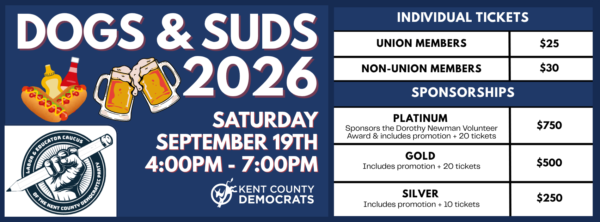 The Labor-Educator Caucus of the Kent County Democrats is hosting their annual Dogs & Suds Fundraiser on Saturday, September 19th at 4:00pm!  Click to purchase your tickets, and support Organized Labor throughout West Michigan!